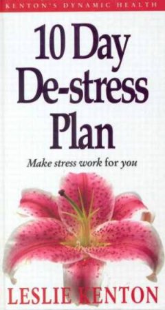 10 Day De-Stress Plan by Leslie & Susannah Kenton