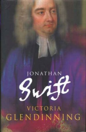 Jonathan Swift by Victoria Glendinning