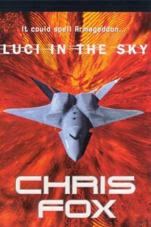 L.U.C.I. In The Sky by Chris Fox