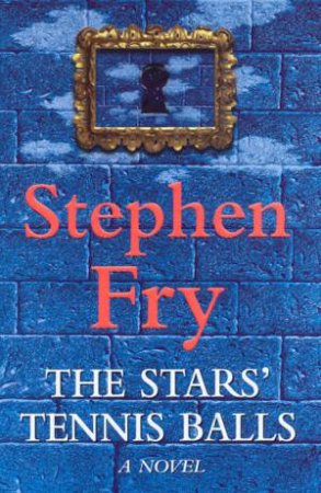 The Stars' Tennis Balls by Stephen Fry
