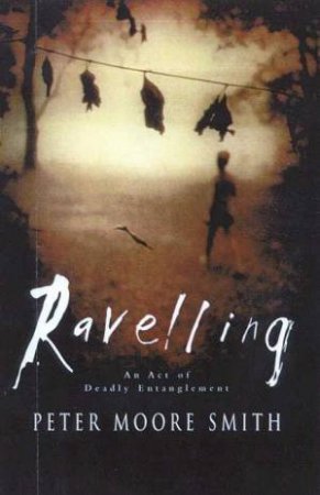 Ravelling by Peter Moore Smith