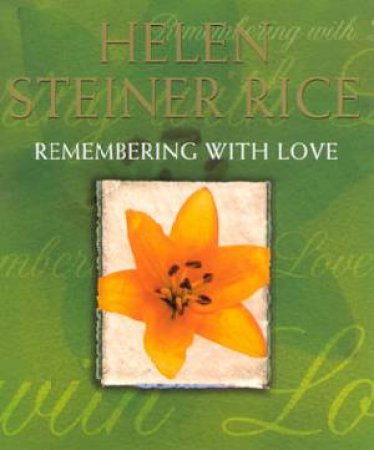 Remembering With Love by Helen Steiner Rice