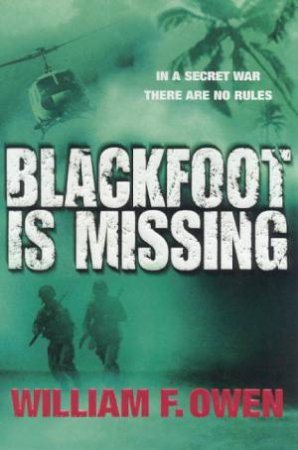 Blackfoot Is Missing by William F Owen