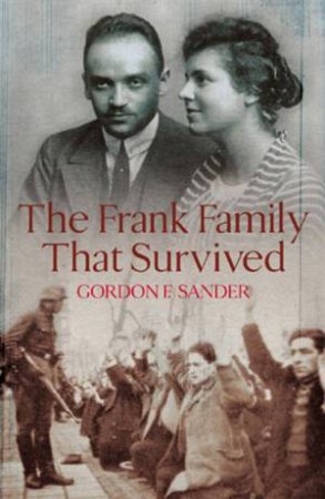 The Frank Family That Survived by Gordon Sander