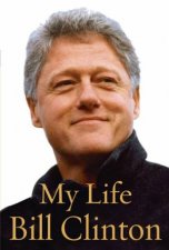 Bill Clinton My Life