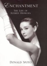 Enchantment  The Life Of Audrey Hepburn