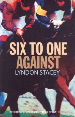 Six To One Against by Lyndon Stacey