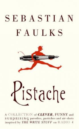 Pistache by Sebastian Faulks
