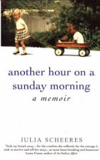 Another Hour On A Sunday Morning A Memoir