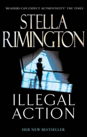 Illegal Action by Stella Rimington   