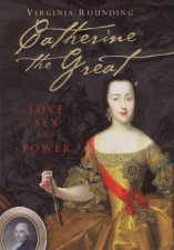 Catherine The Great Love Sex And Power