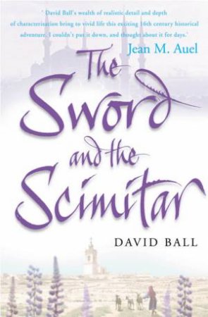 The Sword And The Scimitar by David Ball