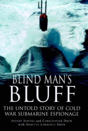 Blind Man's Bluff by Sherry Sontag & Christopher Drew & Annette Drew