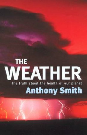 The Weather by Anthony Smith