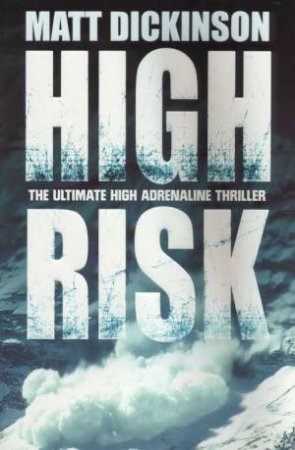 High Risk by Matt Dickinson