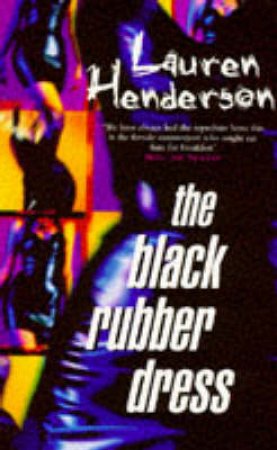 A Sam Jones Mystery: The Black Rubber Dress by Lauren Henderson