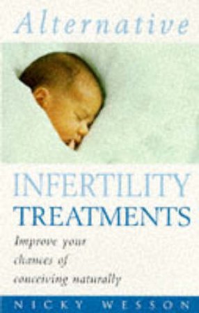 Alternative Infertility Treatment by N Wesson