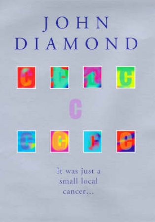 C - Because Cowards Get Cancer by J Diamond