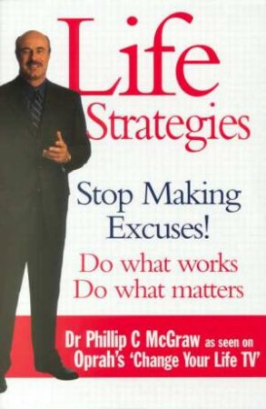 Life Strategies by Dr Phillip McGraw