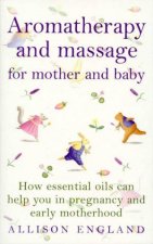 Aromatherapy And Massage For Mother And Baby