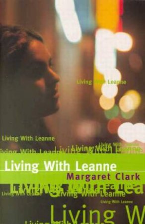 Living With Leanne by Margaret Clark