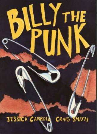 Billy The Punk by Jessica Carroll & Craig Smith