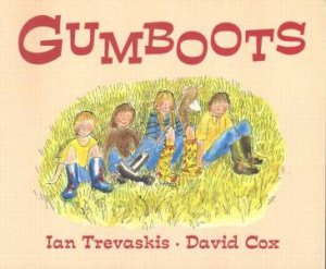 Gumboots by Ian Trevaskis & David Cox