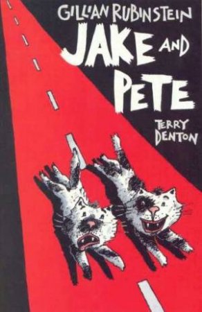 Jake And Pete by Gillian Rubinstein & Terry Denton