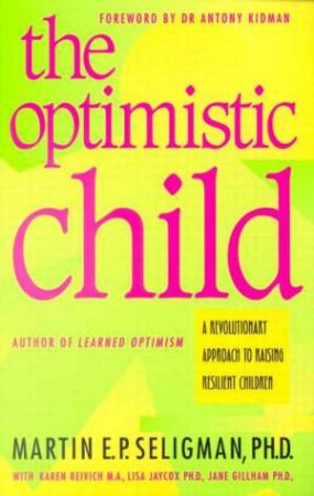 The Optimistic Child by Martin Seligman