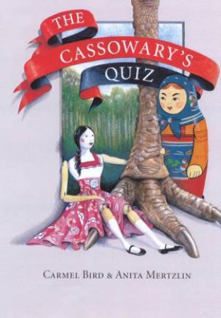 The Cassowary's Quiz by Carmel Bird & Anita Mertzlin