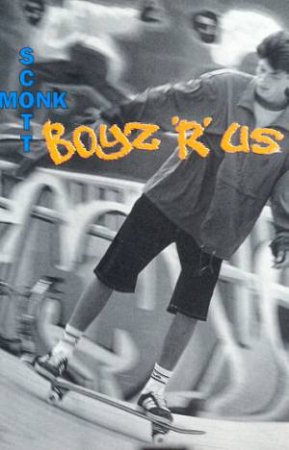 Boyz 'R' Us by Scott Monk