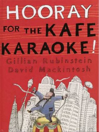 Hooray For The Kafe Karaoke! by Gillian Rubinstein