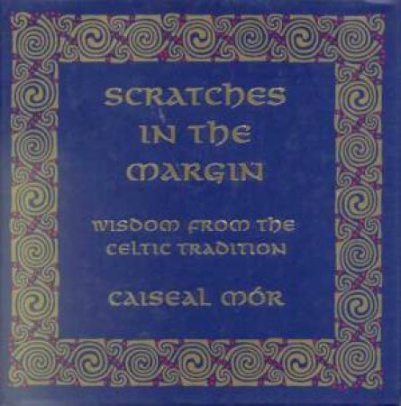 Scratches In The Margin by Caiseal Mor