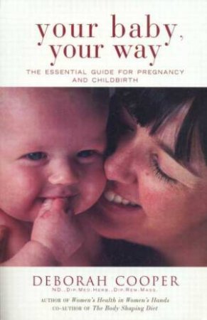 Your Baby, Your Way by Deborah Cooper