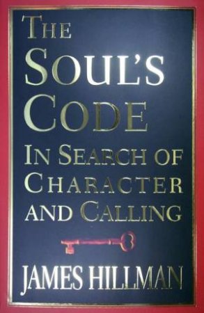 The Soul's Code by James Hillman