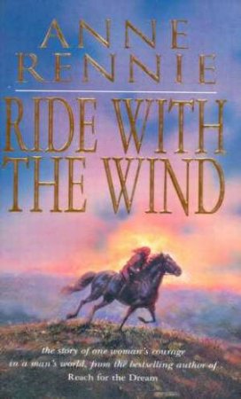 Ride With The Wind by Anne Rennie