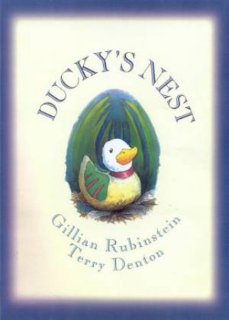 Ducky's Nest by Gillian Rubinstein