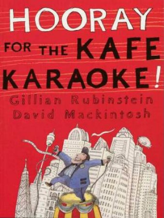 Hooray For The Kafe Karaoke by Gillian Rubinstein