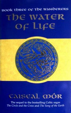 The Water Of Life by Caiseal Mor