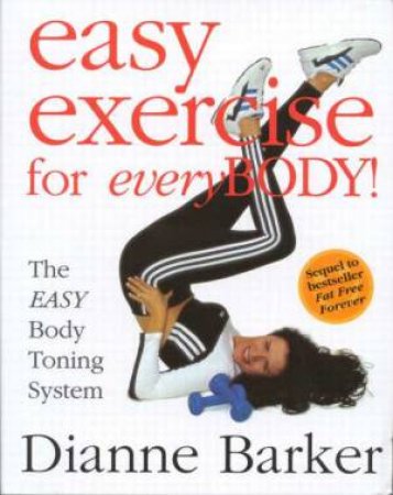 Easy Exercise For EveryBODY! by Dianne Barker