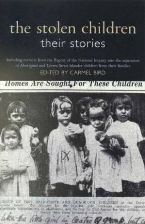 The Stolen Children: Their Stories by Carmel Bird