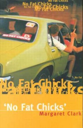 No Fat Chicks by Margaret Clark