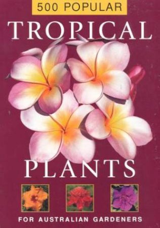 500 Popular Tropical Plants by Various