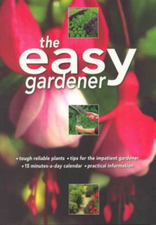 The Easy Gardener by Anna Cheifetz