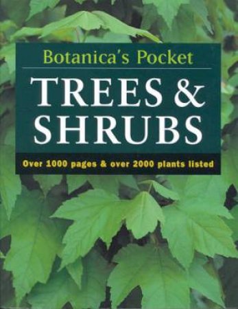 Botanica's Pocket Trees And Shrubs by Various