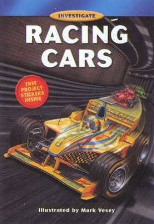 Investigate: Racing Cars by Mark Vesey