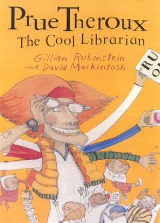 Prue Theroux The Cool Librarian by Gillian Rubinstein & David Mackintosh