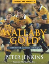 Wallaby Gold The History Of Australian Test Rugby
