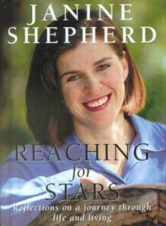 Reaching For Stars by Janine Shepherd