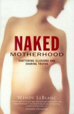 Naked Motherhood